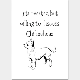 Introverted Chihuahua Posters and Art